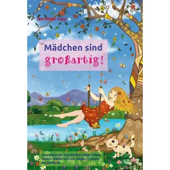 Mädchen sind großartig! - Laye, Dorothee
