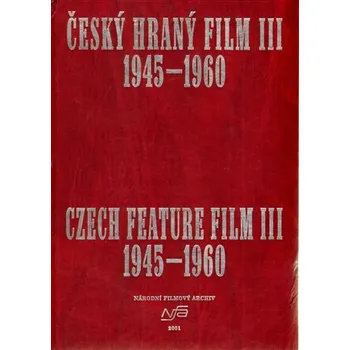Populárně naučná literatura pro dospělé Český hraný film III. / Czech Feature Film III.