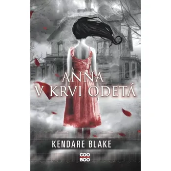 Cizojazyčná kniha Anna v krvi odetá (Blakeová Kendare, 2024)