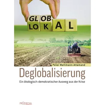 Deglobalisierung - Mattmann-Allamand, Peter