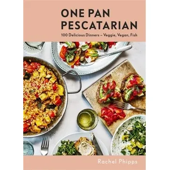 Populárně naučná literatura pro dospělé One Pan Pescatarian - Phipps, Rachel