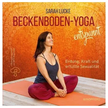 Beckenboden-Yoga entspannt - Lucke, Sarah