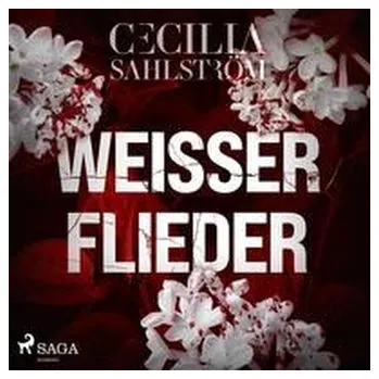 Weißer Flieder - Sahlström, Cecilia [DE] (2022, Digitální, Steinbach Sprechende)