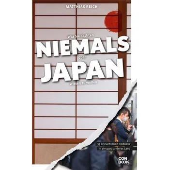 Literární cestopis Was Sie dachten, NIEMALS über JAPAN wissen zu wollen - Reich, Matthias