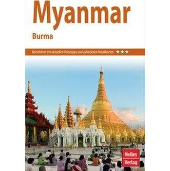 Cestování Nelles Guide Reiseführer Myanmar - Burma - Köllner, Helmut