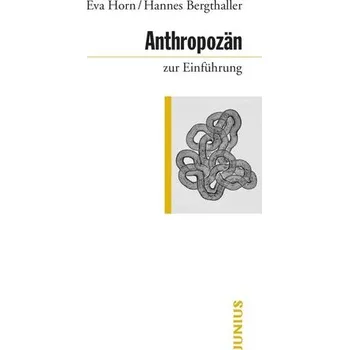Anthropozän zur Einführung - Bergthaller, Hanno