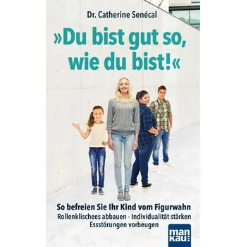 Osobní rozvoj Du bist gut so, wie du bist! - Senécal, Catherine