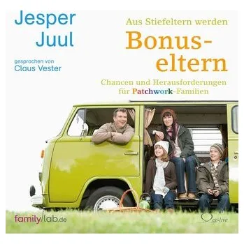 Osobní rozvoj Aus Stiefeltern werden Bonuseltern - Jesper Juul