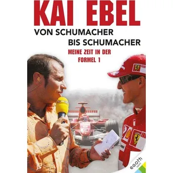 Kai Ebel - Von Schumacher bis Schumacher