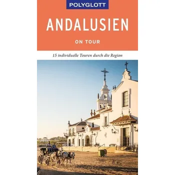 Cestování Polyglott on tour Reiseführer Andalusien - Asal, Susanne [DE] (2019, Brožovaná, Polyglott Verlag)