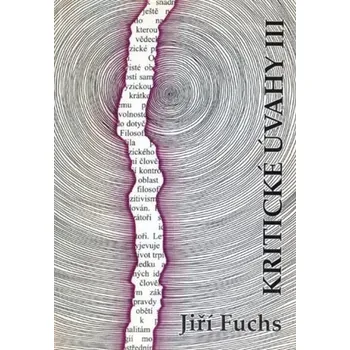 Kniha Kritické úvahy III - Jiří Fuchs