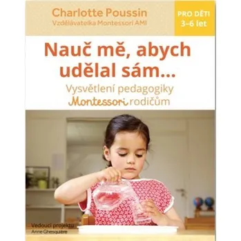 Nauč mě, abych udělal sám? - Charlotte Poussin