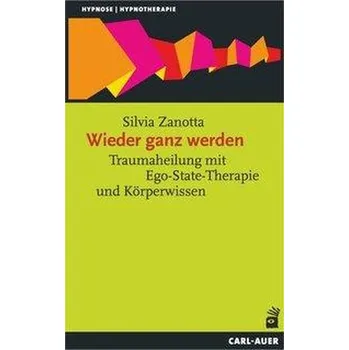 Wieder ganz werden - Zanotta, Silvia [DE] (2019, Brožovaná, Auer-System-Verlag, Carl)