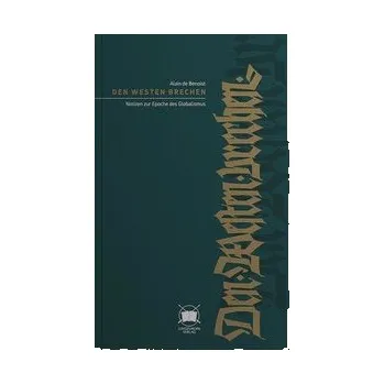 Den Westen brechen - Benoist, Alain de