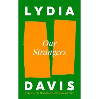Our Strangers - Lydia Davis