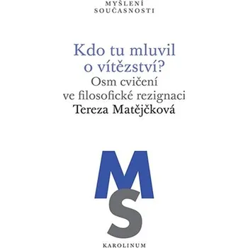 Učebnice Kdo tu mluvil o vítězství? - Tereza Matějčková