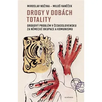 Drogy v dobách totality - Miloš Vaněček