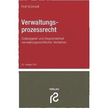Verwaltungsprozessrecht - Schmidt, Rolf [DE] (2021, Měkká, Schmidt, Dr. Rolf Verlag)