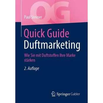 Quick Guide Duftmarketing - Steiner, Paul [DE] (2025, Brožovaná, Springer Spektrum)