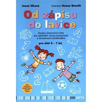 Předškolní výuka Od zápisu do lavice - 1. díl - Ivana Vlková
