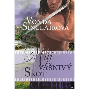 Můj vášnivý Skot - Vonda Sinclairová