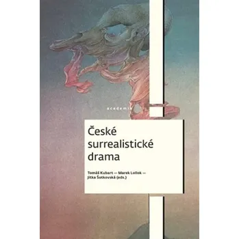 Kniha České surrealistické drama - Jitka Šotkovská