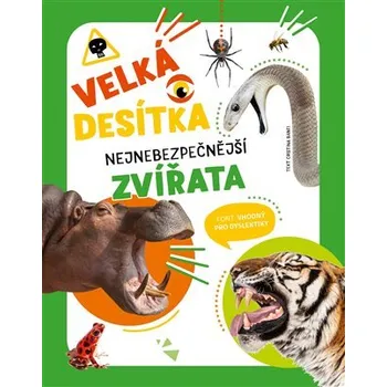 Encyklopedie Velká desítka: nejnebezpečnější zvířata