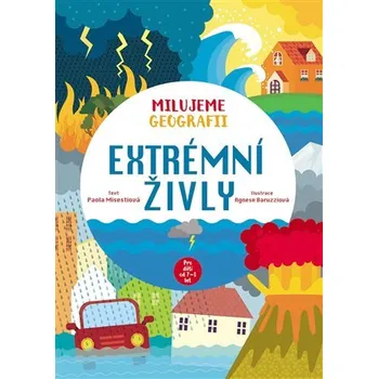 Příroda Extrémní živly. Milujeme geografii - Paola Misestiová