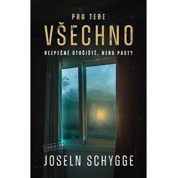 Pro tebe všechno - Josefin Schygge