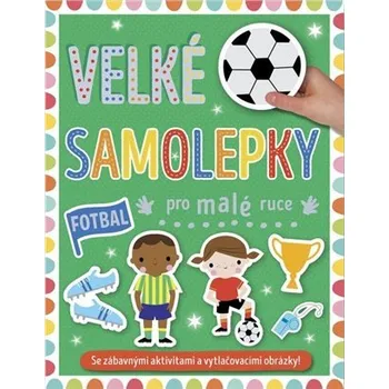 Velké samolepky pro malé ruce - Fotbal