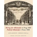 Podvod Allamody v Praze 1660 / Betrug der Allamoda in Prag 1660 - Miroslav Lukáš