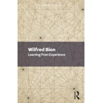 Learning From Experience - Bion, Wilfred R. [EN] (2023, Brožovaná, Taylor & Francis Ltd)