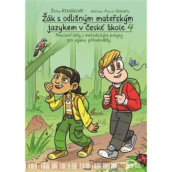 Žák s odlišným mateřským jazykem v české škole 4 - přírodověda - Jitka Kendíková