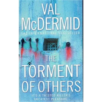 Beletrie pro dospělé The Torment Of Others - Val McDermidová