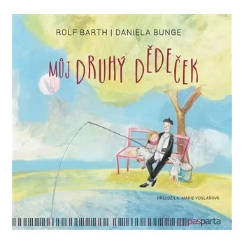 Bystrá hlava Můj druhý dědeček - Rolf Barth