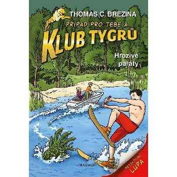 Klub Tygrů - Hrozivé pařáty - Thomas Brezina