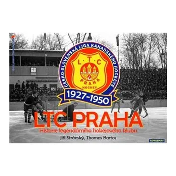 LTC Praha 1927-1950 - Historie legendárního hokejového klubu - Jiří Stránský