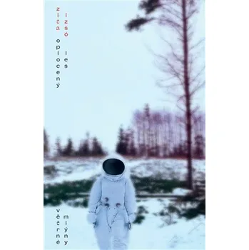 Oplocený les - Zita Iszó