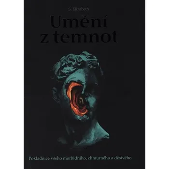 Umění Umění z temnot - S. Elizabeth