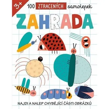 Bystrá hlava 100 ztracených samolepek - Zahrada - Emma Munro Smith