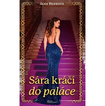 Sára kráčí do paláce - Jana Benková