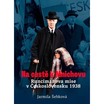 Na cestě k Mnichovu - Jarmila Šebková