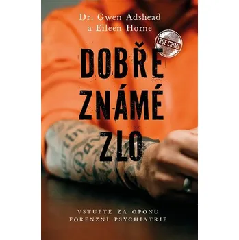 Dobře známé zlo - Eileen Horne