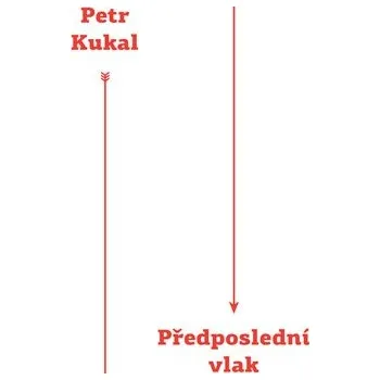Poezie Předposlední vlak - Petr Kukal