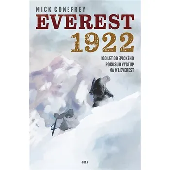 Populárně naučná literatura pro dospělé Everest 1922 - Mick Conefrey