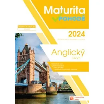 Maturita v pohodě - Anglický jazyk 2024