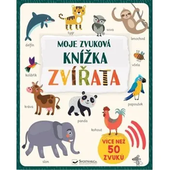 Moje zvuková knížka - Zvířata