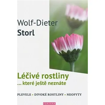 Encyklopedie Léčivé rostliny… které ještě neznáte - Dieter Storl Wolf