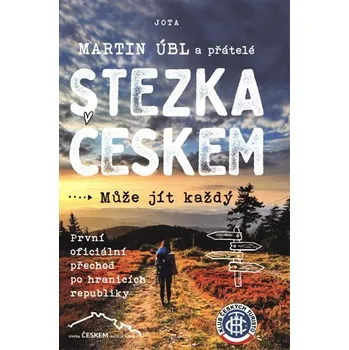 Literární cestopis Stezka Českem - Martin Úbl