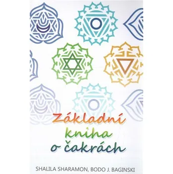 Základní kniha o čakrách - S. Sharamon